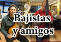 Bajistas y amigos