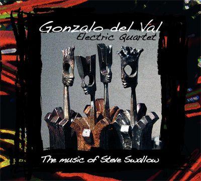 Gonzalo del Val The Music of Steve Swallow